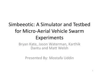 Simbeeotic : A Simulator and Testbed for Micro-Aerial Vehicle Swarm Experiments