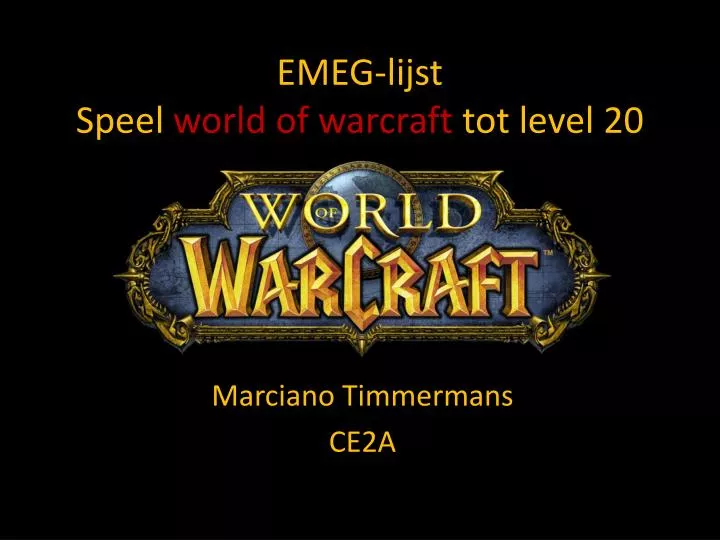 emeg lijst speel world of warcraft tot level 20