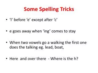 Some Spelling Tricks