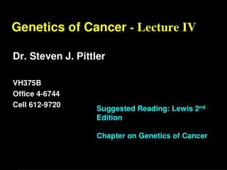 Genetics of Cancer - Lecture IV