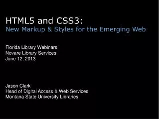 HTML5 and CSS3: New Markup &amp; Styles for the Emerging Web Florida Library Webinars