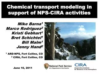 Chemical transport modeling in support of NPS-CIRA activities