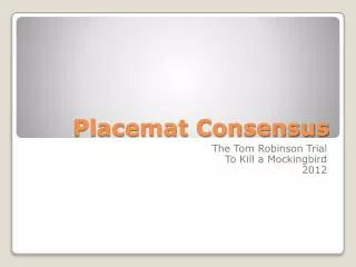 Placemat Consensus