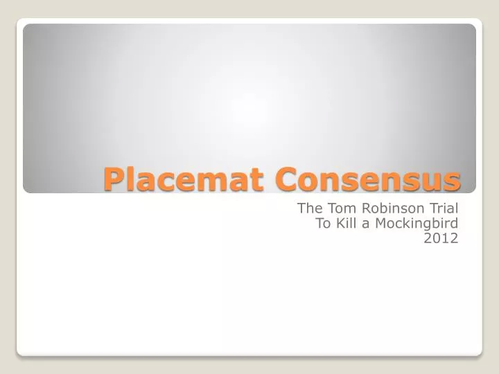 placemat consensus