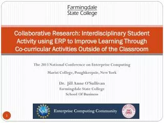 The 2013 National Conference on Enterprise Computing Marist College, Poughkeepsie, New York