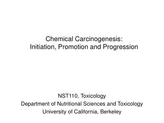 Chemical Carcinogenesis: Initiation, Promotion and Progression
