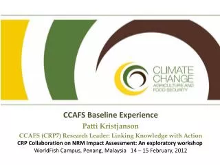 CCAFS Baseline Experience Patti Kristjanson