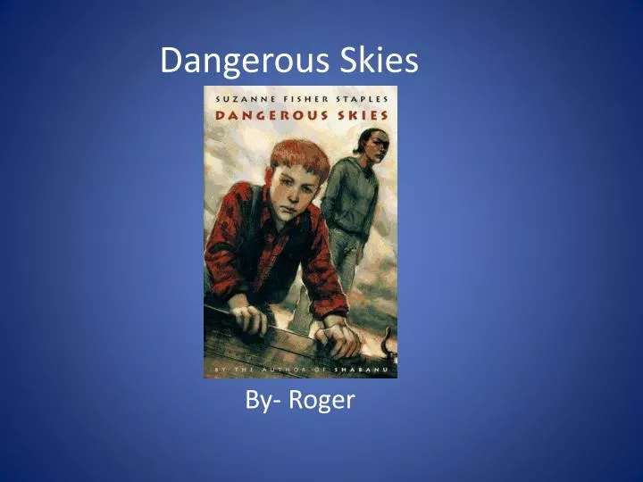 dangerous skies