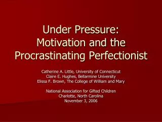 Under Pressure: Motivation and the Procrastinating Perfectionist