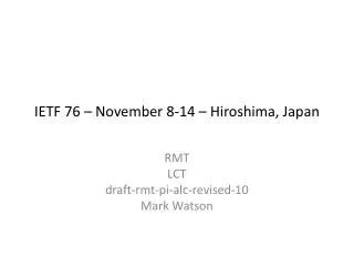 IETF 76 – November 8-14 – Hiroshima, Japan