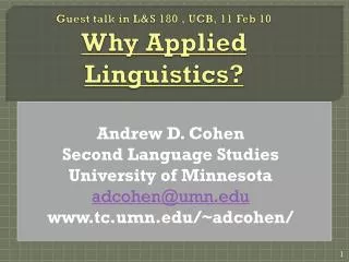 Guest talk in L&amp;S 180 , UCB, 11 Feb 10 Why Applied Linguistics?