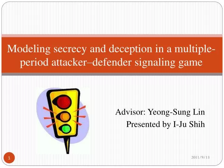 modeling secrecy and deception in a multiple period attacker defender signaling game