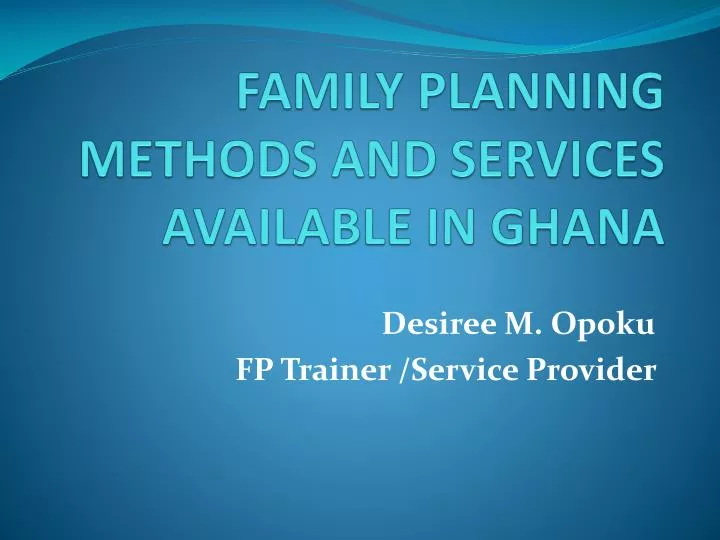family planning methods and services available in ghana