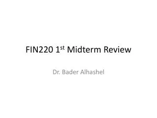FIN220 1 st Midterm Review