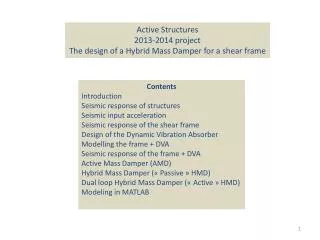 Active Structures 2013-2014 project The design of a Hybrid Mass Damper for a shear frame