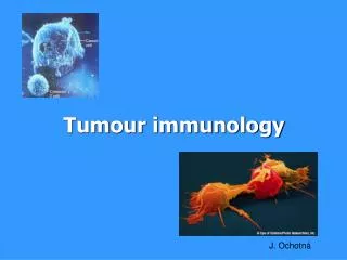 Tumour immunology