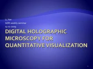 Digital Holographic Microscopy for Quantitative Visualization