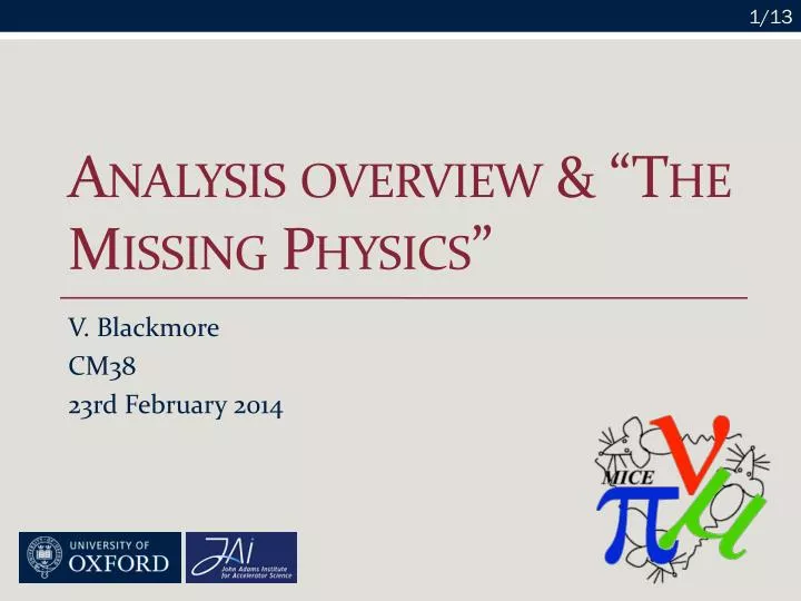 analysis overview the missing physics