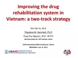 Improving the drug rehabilitation system in Vietnam: a two-track strategy Yen Hai Vu, M.A.