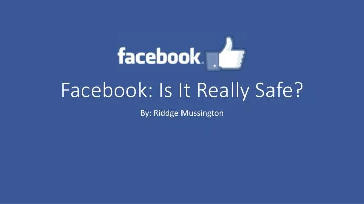 facebook is i t r eally safe