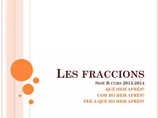 Les fraccions Sisè B curs 2013-2014