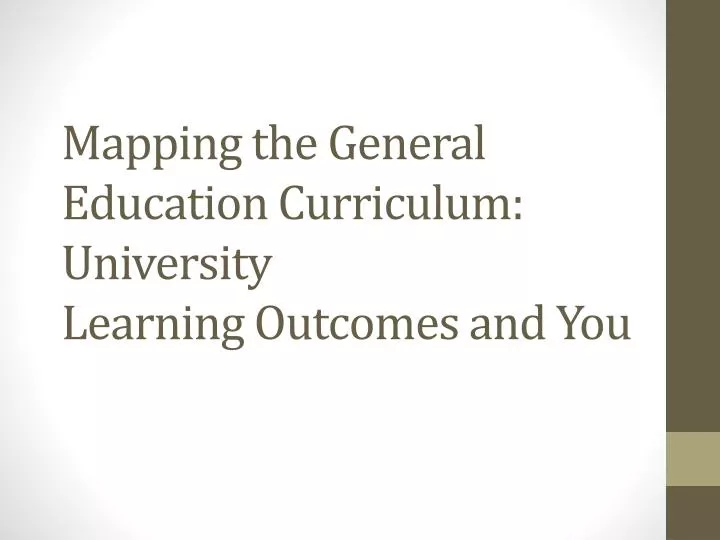 mapping the general education curriculum university learning outcomes and you