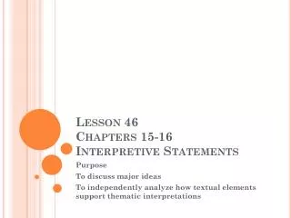 Lesson 46 Chapters 15-16 Interpretive Statements