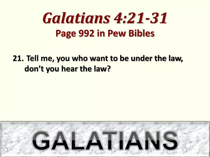 galatians 4 21 31 page 992 in pew bibles