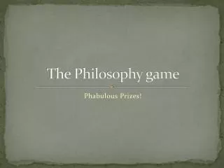 The Philosophy game