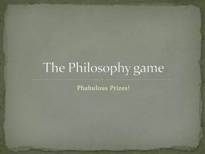 the philosophy game