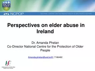 Perspectives on elder abuse in Ireland Dr. Amanda Phelan