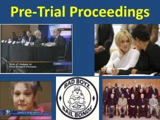 Pre-Trial Proceedings