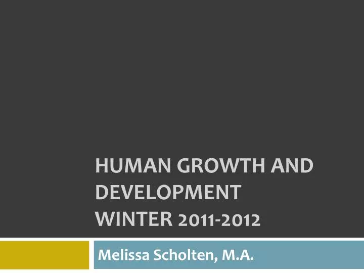 human growth and development winter 2011 2012