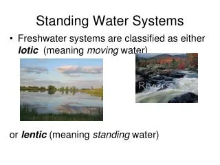 Standing Water Systems