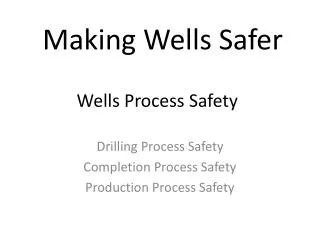 Wells Process Safety