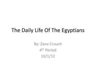 The Daily Life Of The Egyptians
