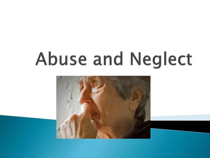 abuse and neglect