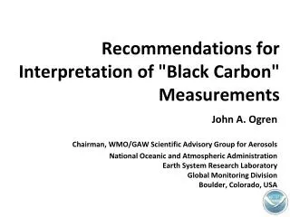 Recommendations for Interpretation of &quot;Black Carbon&quot; Measurements