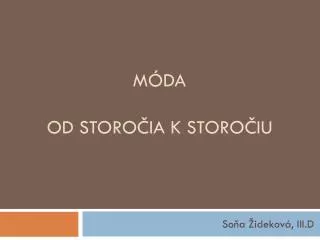 M óda od storočia k storočiu