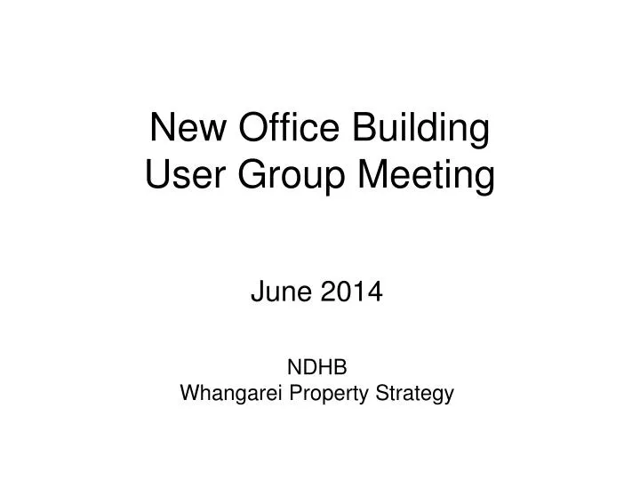 new office building user group meeting