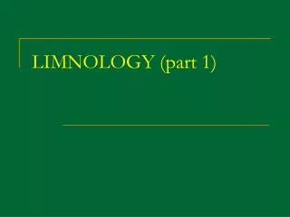 LIMNOLOGY (part 1)