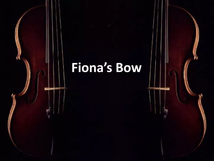 fiona s bow