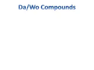 Da/ Wo Compounds