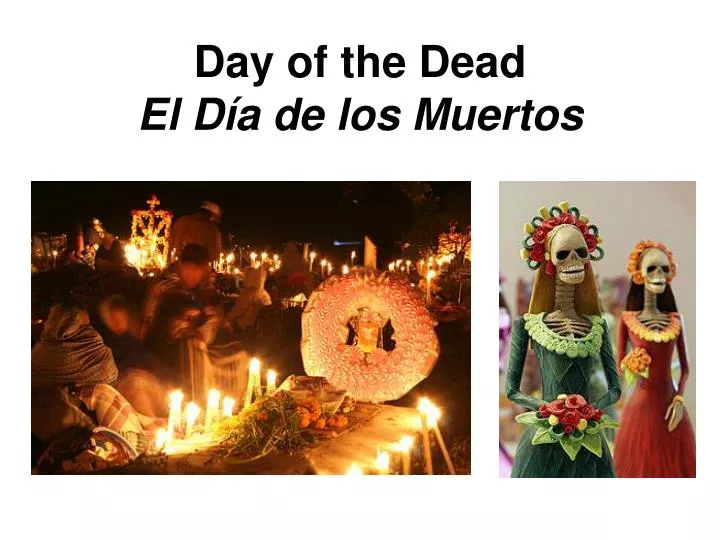 day of the dead el d a de los muertos