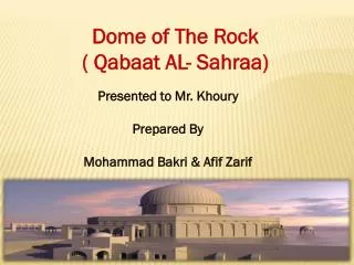 Presented to Mr. Khoury Prepared By Mohammad Bakri &amp; Afif Zarif