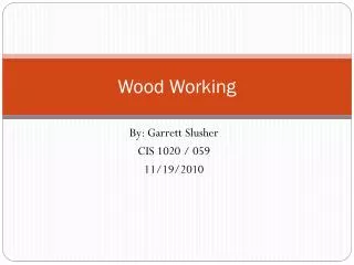 wood working