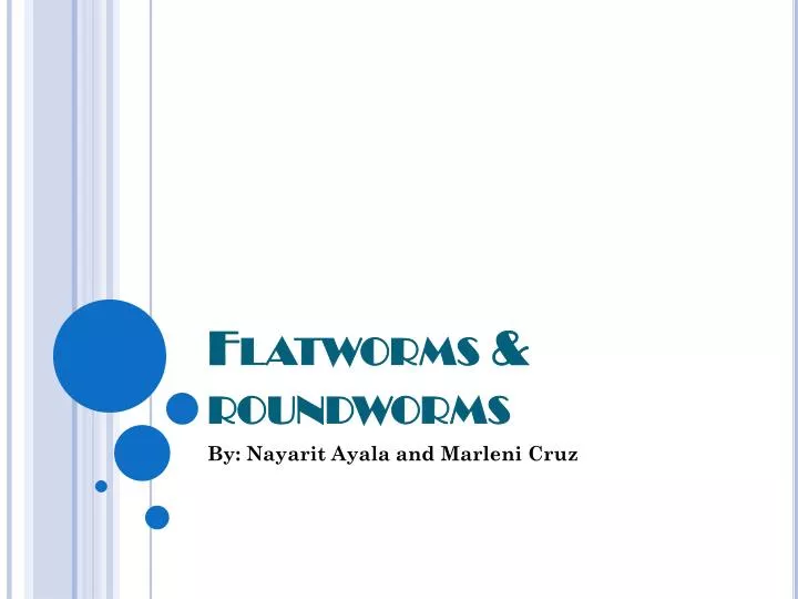 flatworms roundworms