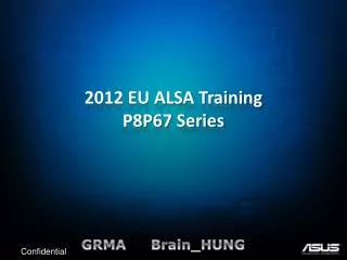 2012 EU ALSA Training P8P67 Series