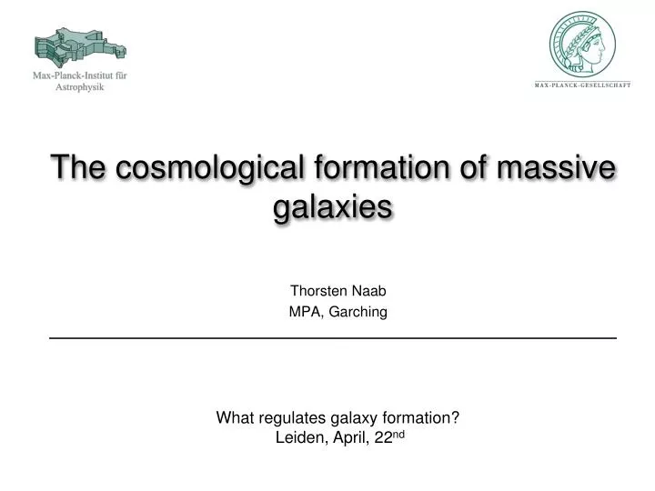 the cosmological formation of massive galaxies