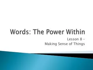 Words: The Power Within